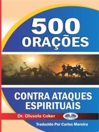 500 Orações Contra Ataques Espirituais - Olusola Coker