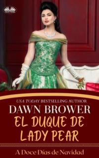El Duque De Lady Pear, Dawn  Brower аудиокнига. ISDN64263152