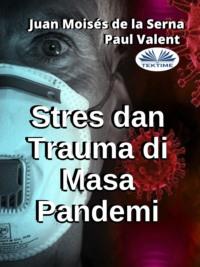 Stres Dan Trauma Di Masa Pandemi - Paul Valent