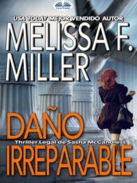 Daño Irreparable - Melissa F. Miller