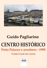 Centro Histórico – Porta Palazzo E Arredores 1990, Guido Pagliarino аудиокнига. ISDN66225812