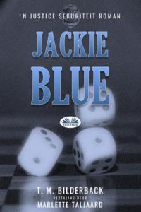 Jackie Blue, T. M. Bilderback аудиокнига. ISDN66225844
