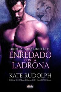 Enredado Con La Ladrona - Kate Rudolph