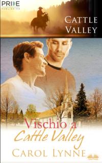 Vischio A Cattle Valley, Carol Lynne аудиокнига. ISDN66501266