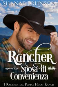 Il Rancher Si Prende La Sua Sposa Di Convenienza,  аудиокнига. ISDN66740943