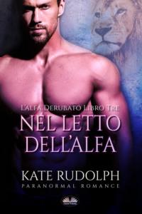 Nel Letto DellAlfa - Kate Rudolph