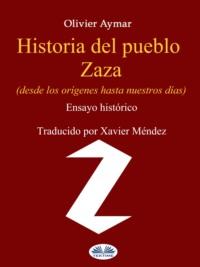 Historia Del Pueblo Zaza - Olivier Aymar