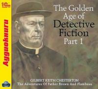 The Golden Age of Detective Fiction. Part 1 - Gilbert Keith Chesterton