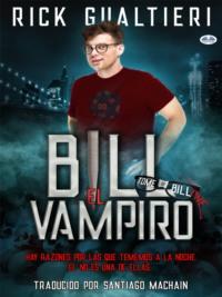 Bill El Vampiro, Rick  Gualtieri аудиокнига. ISDN67103784
