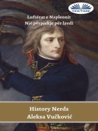 Luftërat E Napleonit - History Nerds