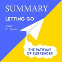 Summary: Letting go. The Pathway of Surrender. David Hawkins, Smart Reading аудиокнига. ISDN67678281