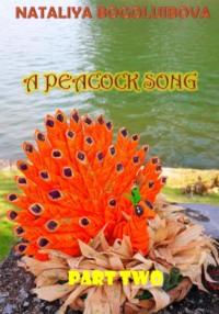 A Peacock Song. Part Two, аудиокнига . ISDN68704926