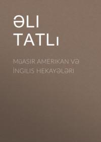 Müasir Amerikan və İngilis hekayələri - Əli Tatlı