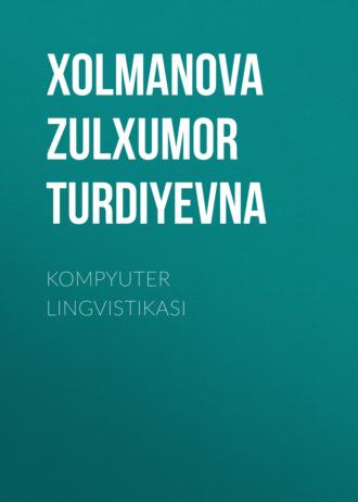 KOMPYUTER LINGVISTIKASI - Xolmanova Turdiyevna