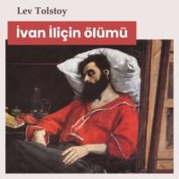 İvan İliçin ölümü - Лев Толстой