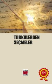 Türkülerden Seçmeler, Неизвестного автора аудиокнига. ISDN69428362