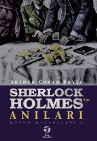 Sherlock Holmes’un Anıları Bütün Maceraları 4, Артура Конана Дойла аудиокнига. ISDN69428722