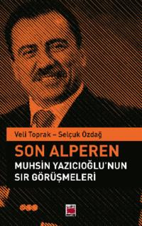 Son Alperen Muhsin Yazıcıoğlu’nun Sır Görüşmeleri,  аудиокнига. ISDN69429517
