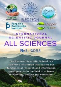 All sciences. №5, 2023. International Scientific Journal - Ibratjon Aliyev