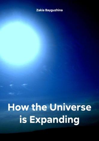 How the Universe is Expanding - Zakia Bayguzhina