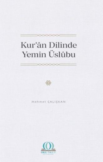 Kur’ân Dilinde Yemin Üslûbu - Dr. Mehmet