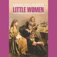 Маленькие женщины / Little women, Луизы Мэй Олкотт аудиокнига. ISDN70452919