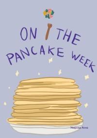 HappyMe. On the pancake week. Year 1 - Анна Уварова