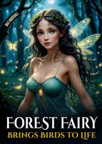 Forest fairy brings birds to life - Max Marshall