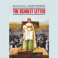 The Scarlet Letter / Алая буква - Натаниель Готорн