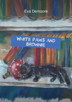 White Paws and Brownie - Eva Demoore