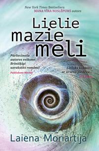 Lielie mazie meli - Laiena Moriartija