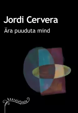 Ära puuduta mind - Jordi Cervera