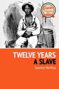 Twelve Years a Slave - Solomon Northup