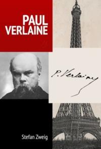 Paul Verlaine - Stefan Zweig