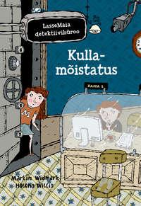 LasseMaia detektiivibüroo 14. Kullamõistatus - Martin Widmark, Helena Willis