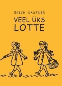 Veel üks Lotte - Erich Kärstner