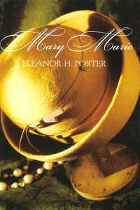 Mary Marie - Eleanor Hodgman Porter