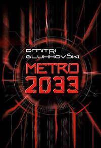 Metro 2033 - Dmitri Gluhhovski