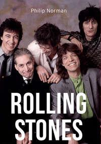 Rolling Stones - Philip Norman