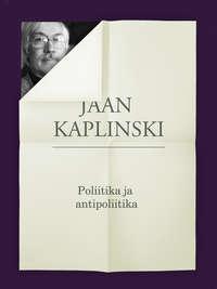 Poliitika ja antipoliitika, Jaan  Kaplinski audiobook. ISDN21184724