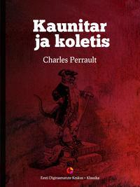 Kaunitar ja koletis - Charles Perrault