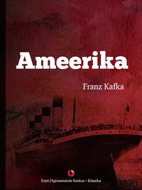 Ameerika - Franz Kafka