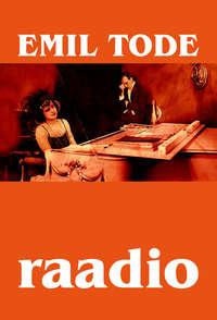 Raadio - Emil Tode