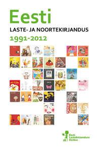 Eesti laste- ja noortekirjandus 1991-2012 - Jaanika Palm