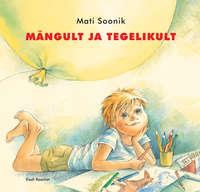 Mängult ja tegelikult - Mati Soonik