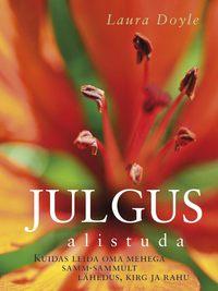 Julgus alistuda - Laura Doyle