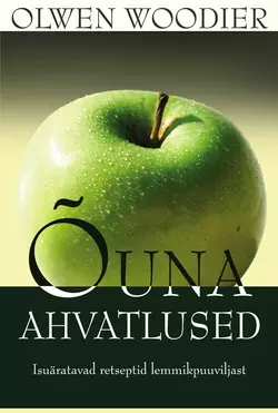 Õuna ahvatlused - Olwen Woodier