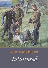 Jutustused, А. И. Куприна audiobook. ISDN21187156