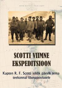 Scotti viimne ekspeditsioon - Robert Scott