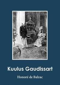 Kuulus Gaudissart - Оноре де Бальзак